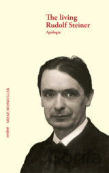 The living Rudolf Steiner. Apologia