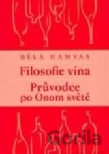 Filosofie vína. Průvodce po Onom světě