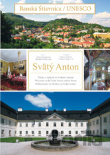 Banská Štiavnica UNESCO - Svätý Anton