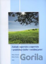 Základy supervízie a supervízia v praktickej výučbe v sociálnej práci