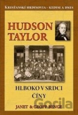 Hudson Taylor - Hlboko v srdci Číny