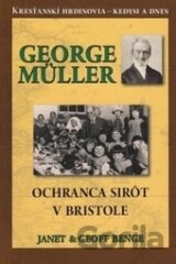 George Muller - Ochranca sirôt v Bristole