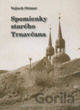 Spomienky starého Trnavčana