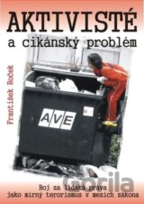 Aktivisté a cikánský problém