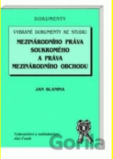 Vybrané dokumenty ke studiu mezinárodního práva soukromého a práva mezinárodního obchodu