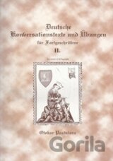 Deutsche Konversationstexte und Ubungen fur Forgeschrittene II.