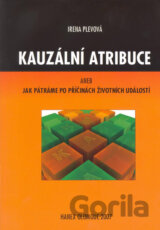 Kauzální atribuce aneb Jak pátráme po příčinách životních událostí