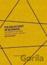 The Holocaust in Slovakia: The Story of the Jews of Medzilaborce District