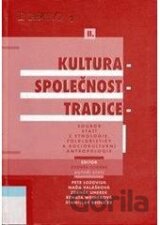 Kultura-společnost-tradice II. Soubor statí z etnologie, folkloristiky a sociokulturní antropologie