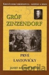 Gróf Zinzendorf - Prvé lastovičky