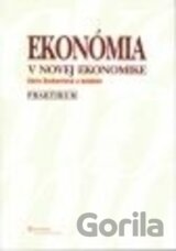 Ekonómia v novej ekonomike – praktikum, 3. vydanie