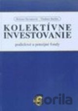 Kolektívne investovanie – podielové a penzijné fondy