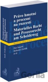 Právo hmotné a procesní na rozcestí/Materielles Recht und Prozessrecht am Scheideweg