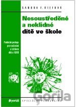 Nesoustředěné a neklidné dítě