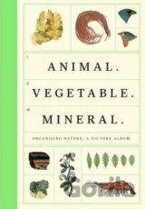 Animal - Vegetable - Mineral