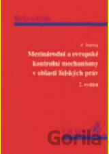 Mezinárodní a evropské kontrolní mechanismy v oblasti lidských práv 2.dopl.vydanie