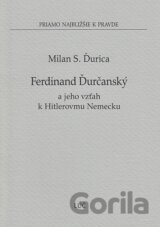 Ferdinand Ďurčanský a jeho vzťah k Hitlerovmu Nemecku