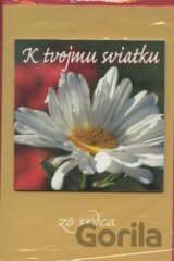 K tvojmu sviatku - pozdrav