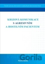 Krizová komunikace s agresivním a hostilním pacientem