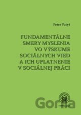 Fundamentálne smery myslenia vo výskume sociálnych vied