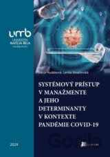 Systémový prístup v manažmente a jeho determinanty v kontexte pandémie COVID-19