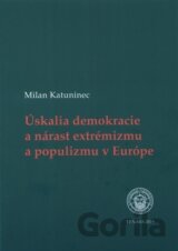 Úskalia demokracie a nárast extrémizmu a populizmu v Európe