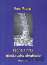 Teória a prax trieskového obrábania