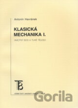 Klasická mechanika I. Hmotný bod a tuhé těleso