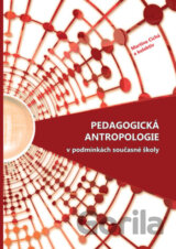 Pedagogická antropologie v podmínkách současné školy