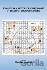 Somatotyp a motorická výkonnost 7-15 letých chlapců a dívek