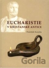 Eucharistie v křesťanské antice