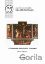 La Conversion de Joris-Karl Huysmans