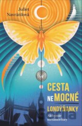 Cesta (ne)mocné Londýňanky - Alchymie metamorfózy