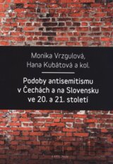 Podoby antisemitismu v Čechách a na Slovensku v 20. a 21. století