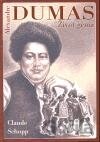 Alexandre Dumas - Život génia