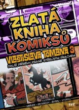 Zlatá kniha komiksů Vlastislava Tomana 3.: Další příběhy psané střelným prachem