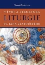 Vývoj a struktura liturgie sv. Jana Zlatoústého