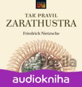 Tak pravil Zarathustra - CDmp3 (Friedrich Nietzsche)