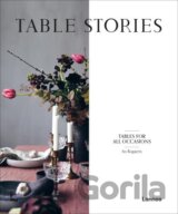 Table Stories: Tables for All Occasions