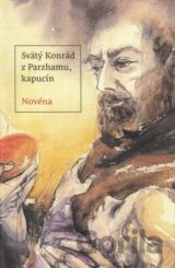Svätý Konrád z Parzhamu, kapucín - novéna