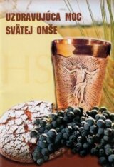 Uzdravujúca moc svätej omše