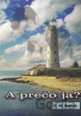 A prečo ja?