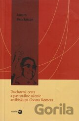 Duchovná cesta a pastorálne učenie arcibiskupa Oscara Romera