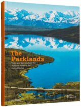 The Parklands: Trails and Secrets from the National Parks of the United States