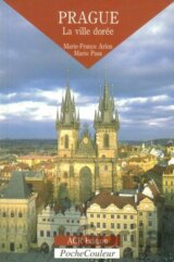 Prague. La ville dorée
