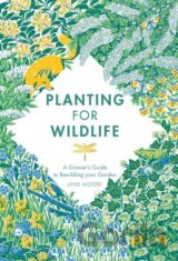 Planting for Wildlife: A Grower’s Guide to Rewilding Your Garden