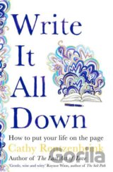 Write It All Down: How to Put Your Life on the Page