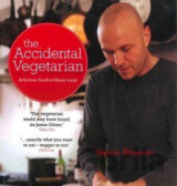 The Accidental Vegetarian: Delicious Food Without Meat