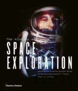 The History of Space Exploration: Discoveries from the Ancient World to the Extraterrestrial Future