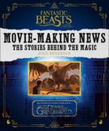 Fantastic Beasts and Where to Find Them: Movie-Making News - The Stories Behind the Magic